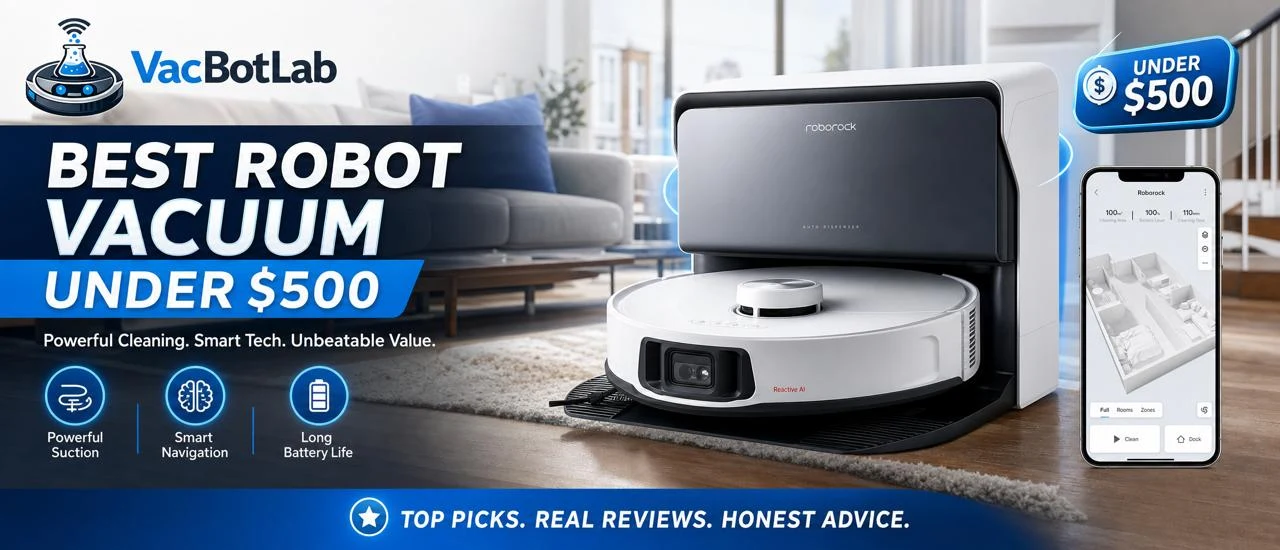 Best Robot Vacuum Under $500 in 2026